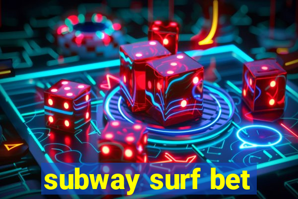 subway surf bet